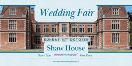 Shaw House Wedding Fair Sunday 11th October